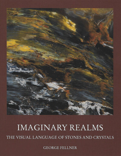 Cover of Imaginary Realms: The Visual Language of Stones and Crystals